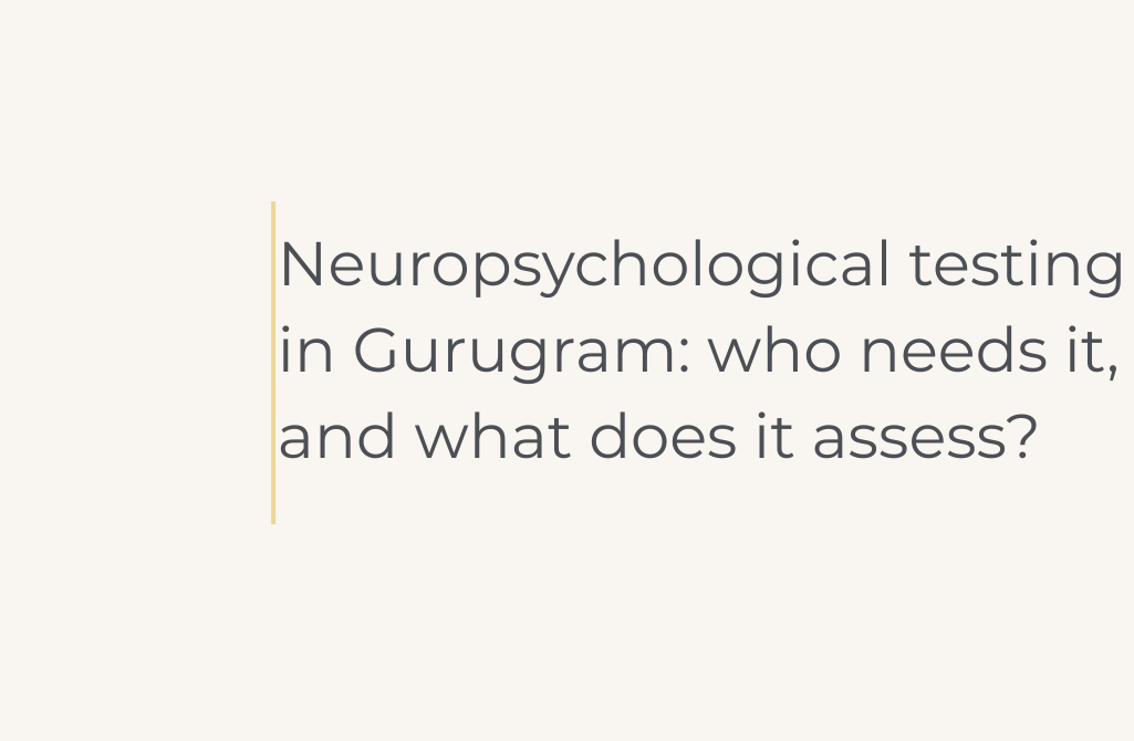 Neuropsychological testing