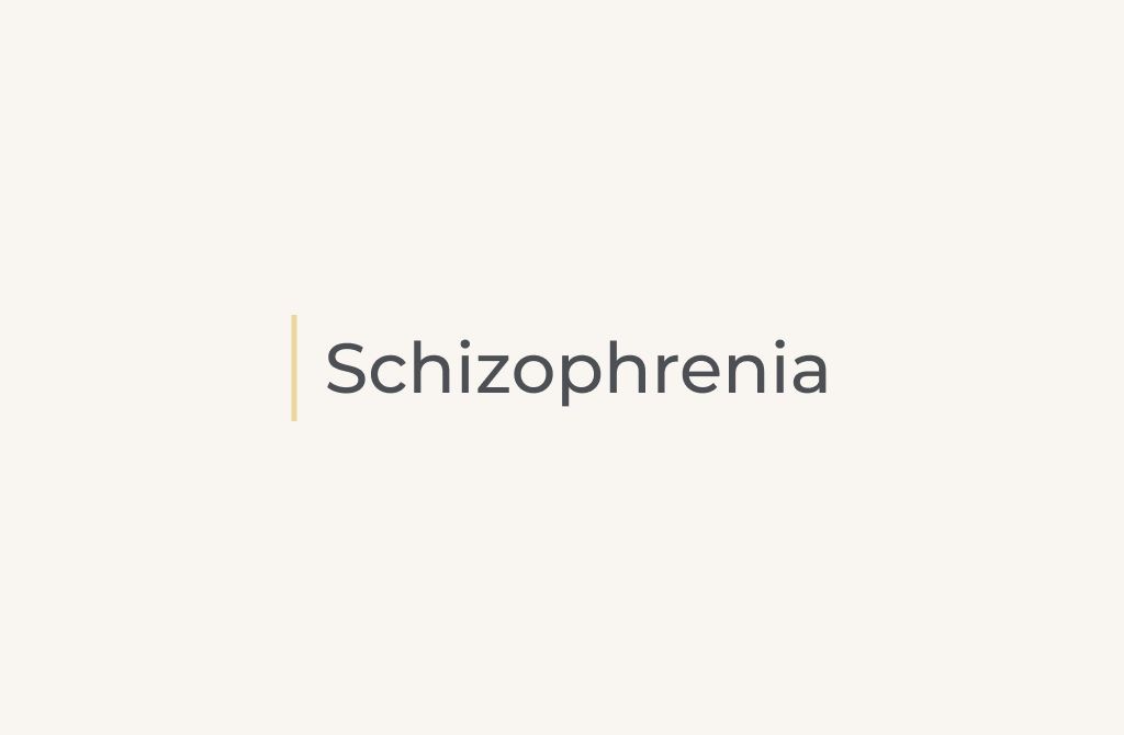 Schizophrenia