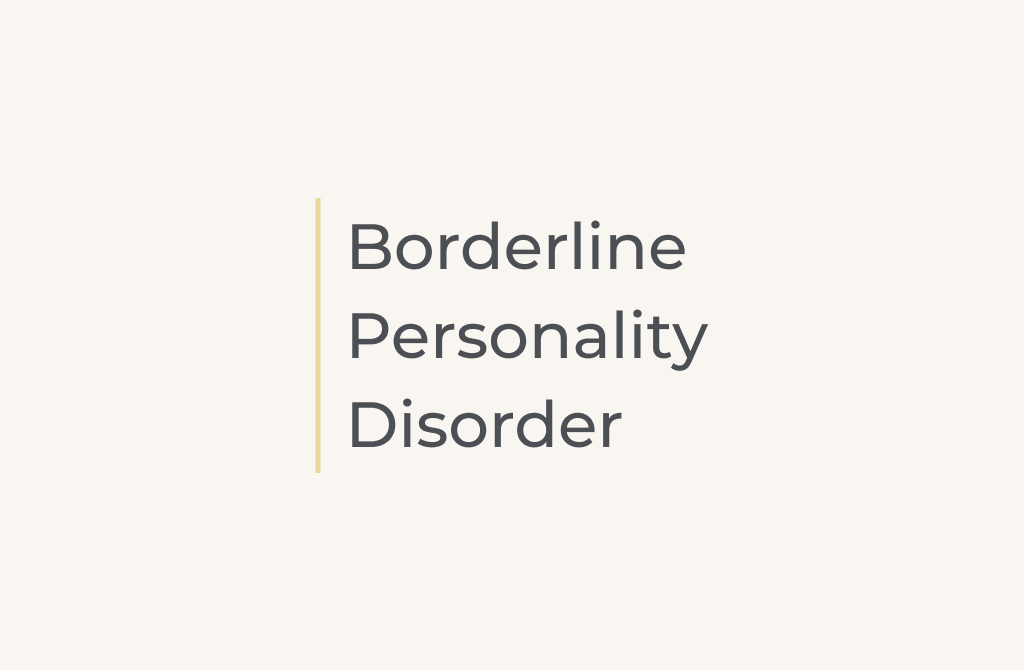 Borderline Personality Disorder