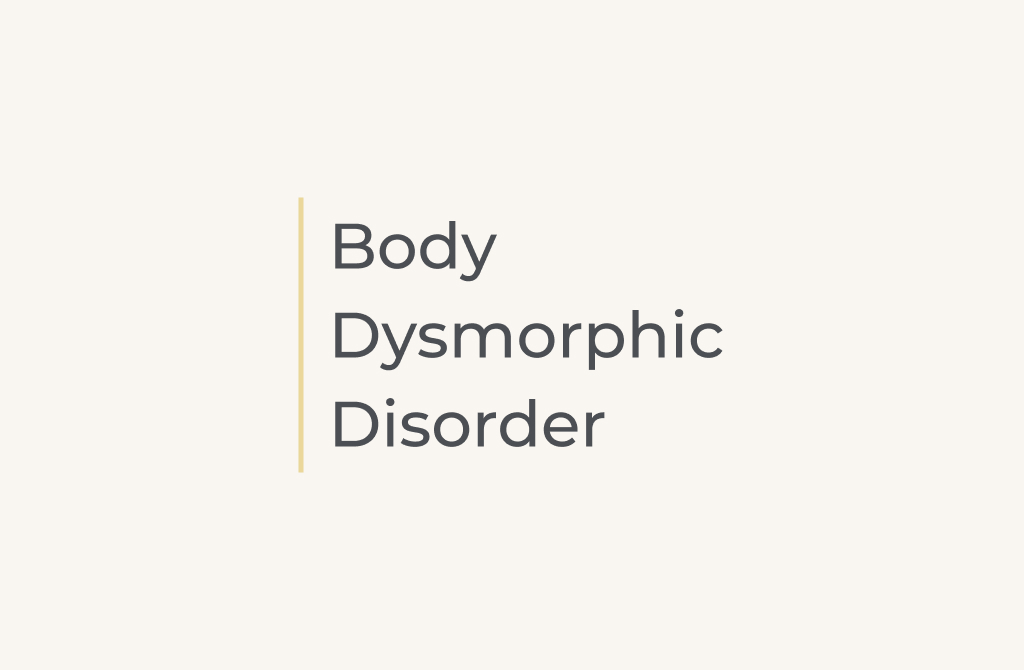 Body Dysmorphic Disorder